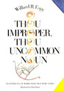 O Thou Improper Thou Uncommon Noun An Etymology of Words That Once Were Names