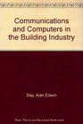 Communications and Computers in the Building Industry