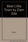 Best Little Town by Dam Site