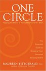 One Circle-Tapping the Power of Those Who Know You Best: The Essential Guide to Creating a Personal Advisory Board