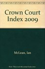 Crown Court Index 2009