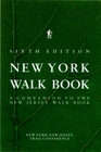 New York Walk Book A Companion to the New Jersey Walk Book