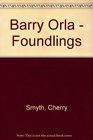 Barry Orla  Foundlings