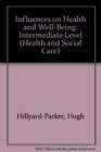 Influences on Health and WellBeing Intermediate Level