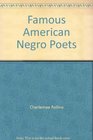 Famous American Negro Poets