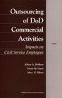 Outsourcing of Dod Commercial Activities  Impacts on Civil Service Employees