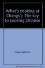 What's cooking at Changs' The key to cooking Chinese