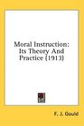 Moral Instruction Its Theory And Practice