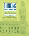 Thinking Government Public Administration and Politics in Canada Fourth Edition