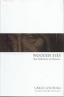 Wooden Eyes Nine Reflections on Distance