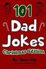 101 Dad Jokes Christmas Edition