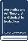 Aesthetics and art theory An historical introduction