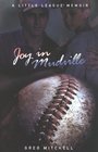 Joy in Mudville  A Little League Memoir