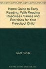 Home Guide to Early Reading With Reading Readiness Games and Exercises for Your Preschool Child