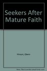 Seekers After Mature Faith