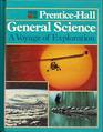 PrenticeHall General Science A Voyage of Exploration