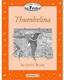 Classic Tales Thumbelina Activity Book Beginner level 2