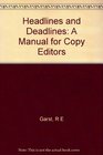 Headlines Deadlines A Manual for Copy Editors