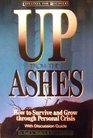 Up from the Ashes How to Survive and Grow Through Personal Crisis