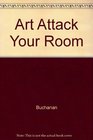 Art Attack Your Room