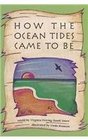 How the ocean tides came to be