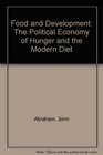 Food and Development The Political Economy of Hunger and the Modern Diet