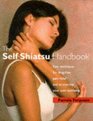 THE SELFSHIATSU HANDBOOK EASY TECHNIQUES FOR DRUGFREE PAIN RELIEF AND TO IMPROVE YOUR OWN WELLBEING