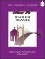 How to Teach for Transfer