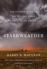 Starkweather The Untold Story of the Killing Spree That Changed America