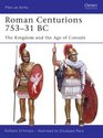 Roman Centurions 75331 BC The Kingdom and the Age of Consuls