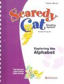 Exploring the Alphabet  Scaredy Cat Reading System Teacher Manual