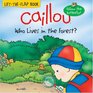Caillou Who Lives in the Forest