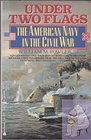 Under Two Flags The American Navy in the Civil War