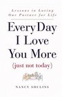 Every Day I Love You More