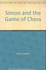 Simon and the Game of Chess