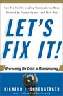 Let's Fix It Overcoming the Crisis in Manufacturing