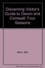 Discerning Visitor's Guide to Devon and Cornwall Four Seasons