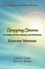 Stepping Stones to Enlightenment Healing and Wholeness Selected Writings
