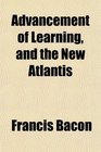 Advancement of Learning and the New Atlantis