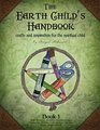 The Earth Child's Handbook  Book 1 Crafts and inspiration for the spiritual child