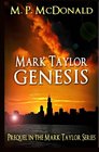 Mark Taylor Genesis Prequel in the Mark Taylor Series