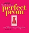 Seventeen's Guide to Your Perfect Prom: A Planner & Scrapbook