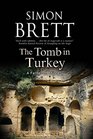 The Tomb in Turkey (A Fethering Mystery)