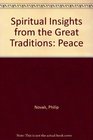 Spiritual Insights from the Great Traditions Peace