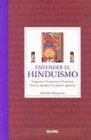 Entender el Hinduismo Origenes creencias practicas textos sagrados lugares sagrados
