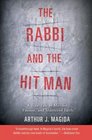 The Rabbi and the Hit Man  A True Tale of Murder Passion and Shattered Faith