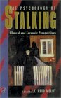 The Psychology of Stalking  Clinical and Forensic Perspectives