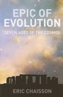 Epic of Evolution Seven Ages of the Cosmos
