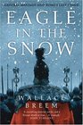 Eagle in the Snow: General Maximus and Rome's Last Stand