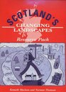 Scotland's Changing Landscapes Resource Pack